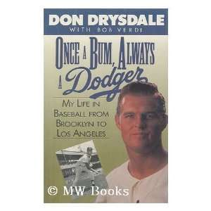  Once a Bum, Always a Dodger My Life in Baseball from 