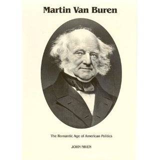 Martin Van Buren  The Romantic Age of American Politics (Signature 