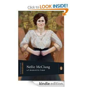 Nellie McClung Extraordinary Canadians Charlotte Gray  