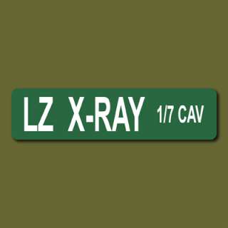 LZ X RAY 1/7 CAV Vietnam Ia Drang 1965 6x24 Street Sign  