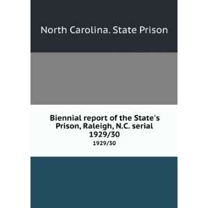   , Raleigh, N.C. serial. 1929/30 North Carolina. State Prison Books