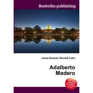 Adalberto Madero Ronald Cohn Jesse Russell  Books