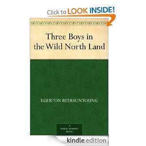 Three Boys in the Wild North Land Egerton Ryerson Young  