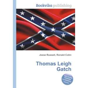  Thomas Leigh Gatch Ronald Cohn Jesse Russell Books