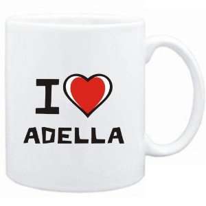 Mug White I love Adella  Female Names 