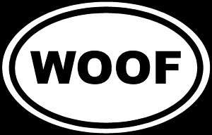 WOOF Sticker Dog Puppy White Oval Euro Car Window Decal  