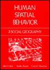   Human Spatial Behavior A Social Geography by John A 