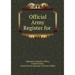  Army Register for . United States , United States Adjutant General 