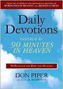 Daily Devotions Inspired by 90 Minutes in Heaven 90 Readings for Hope 
