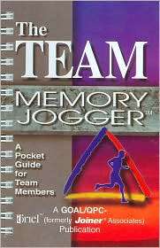 The Team Memory Jogger A Pocket Guide for Team Members, (1884731104 