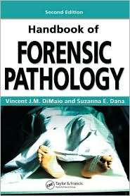 Handbook of Forensic Pathology, (084939287X), Vincent J.M. DiMaio, M.D 