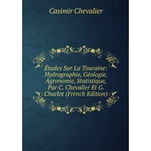   Chevalier Et G. Charlot (French Edition) Casimir Chevalier Books