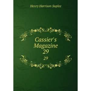  Cassiers Magazine. 29 Henry Harrison Suplee Books