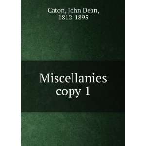  Miscellanies. copy 1 John Dean, 1812 1895 Caton Books