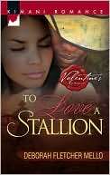 To Love a Stallion (Kimani Deborah Fletcher Mello