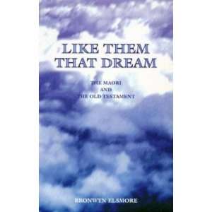  Like Them That Dream Bronwyn Elsmore Books
