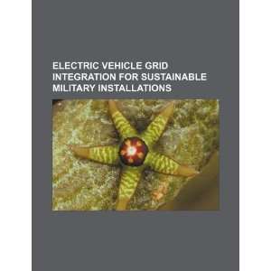  Electric vehicle grid integration for sustainable military 