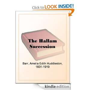 The Hallam Succession Amelia Edith Huddleston Barr  