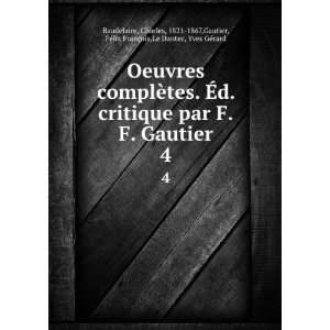 com Oeuvres complÃ¨tes. Ã?d. critique par F.F. Gautier. 4 Charles 