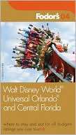 Fodors Walt Disney World, Universal Orlando, and Central Florida 2004