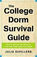 The College Dorm Survival Guide How to Survive and Thrive in Your New 