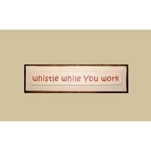  in. x 19 in. Whistle While You Work Sign Patio, Lawn & Garden