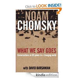 What We Say Goes Noam / Barsamian, David Chomsky  Kindle 