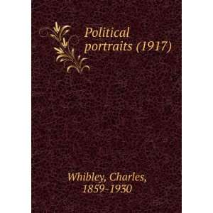   portraits (1917) (9781275369368) Charles, 1859 1930 Whibley Books