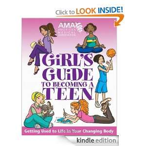 American Medical Association Girls Guide to Becoming a Teen American 