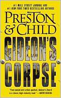   Gideons Corpse by Douglas Preston, Grand Central 