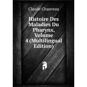   Du Pharynx, Volume 4 (Multilingual Edition) Claude Chauveau Books