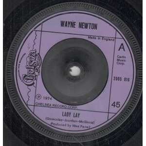    LADY LAY 7 INCH (7 VINYL 45) UK CHELSEA 1974 WAYNE NEWTON Music