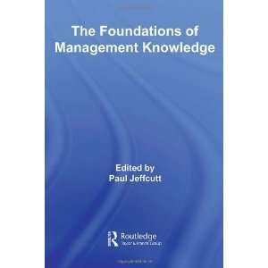  The Foundations of Management Knowledge (Routledge 