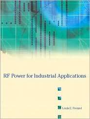 RF Power for Industrial Applications, (0130965774), Louis E. Frenzel 