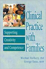 Clinical Practice With Families, (0789010852), M. A. Rothery 