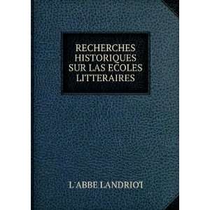   SUR LAS ECOLES LITTERAIRES LABBE LANDRIOT  Books