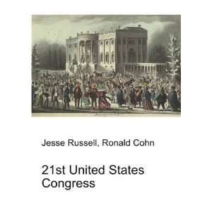  21st United States Congress Ronald Cohn Jesse Russell 