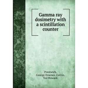  counter George Downes.;Colvin, Ted Howard. Prestwich Books