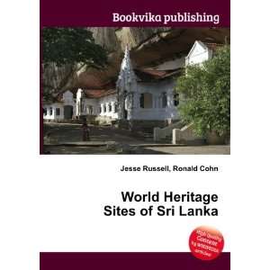    World Heritage Sites of Sri Lanka Ronald Cohn Jesse Russell Books