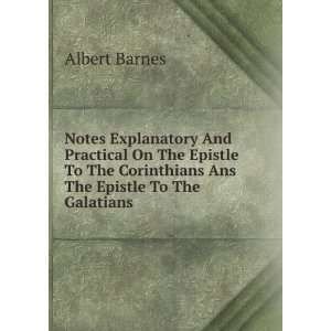  The Corinthians Ans The Epistle To The Galatians Albert Barnes Books
