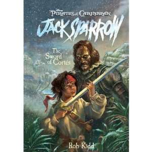   Jack Sparrow The Sword of Cortés #4 (9781424215720) Rob Kidd Books