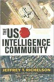 The US Intelligence Community, (0813343623), Jeffrey T Richelson 