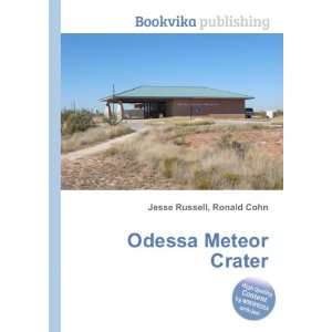  Odessa Meteor Crater Ronald Cohn Jesse Russell Books