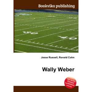  Wally Weber Ronald Cohn Jesse Russell Books