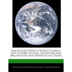  Spaceflight Book 4 Weightlessness, Life Support Systems 