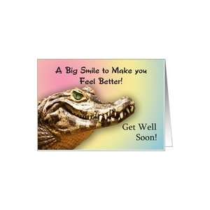  Get well soon. A big alligator smile for you Card Health 