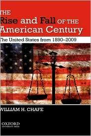The Rise and Fall of the American Century The United States from 1890 