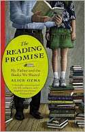   The Reading Promise My Father and the Books We 