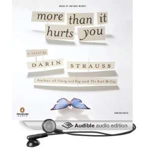   Hurts You (Audible Audio Edition) Darin Strauss, Arthur Morey Books