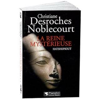 La reine mysterieuse Hatshepsout (French Edition) by Christiane 